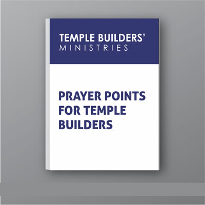 Prayer Points for Temple Builders